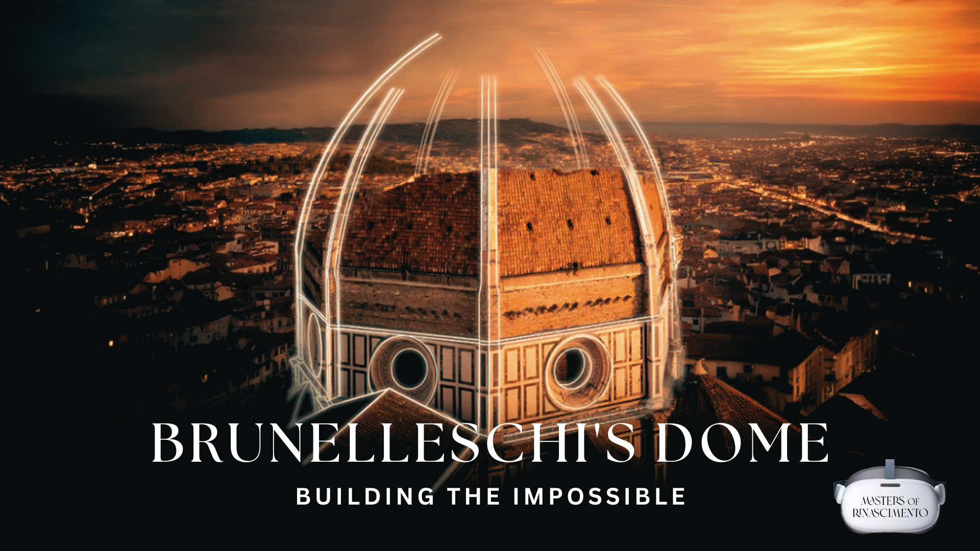 Brunelleschi's Dome – Immersive Experience in Florence Brunelleschi’s Dome – Immersive Experience in Florence